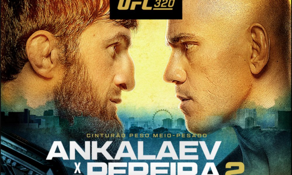 Chama! Pôster do UFC 320 destaca revanche entre Alex Poatan e Magomed Ankalaev