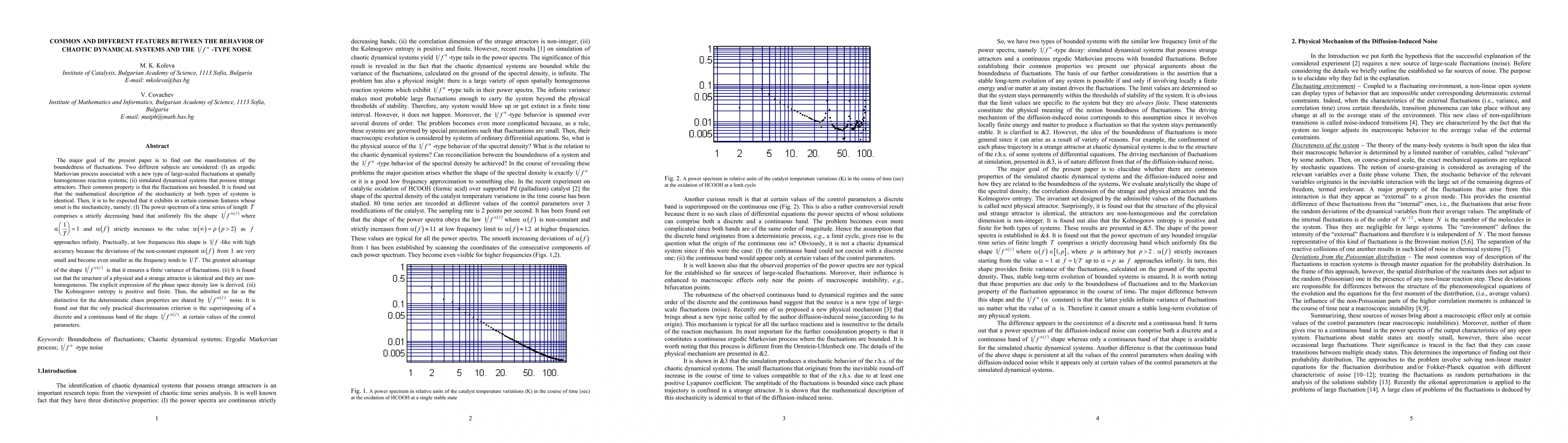 Thumbnail for Common and different features between the behavior of the chaotic
  dynamical systems and the 1/f^alpha(f) noise