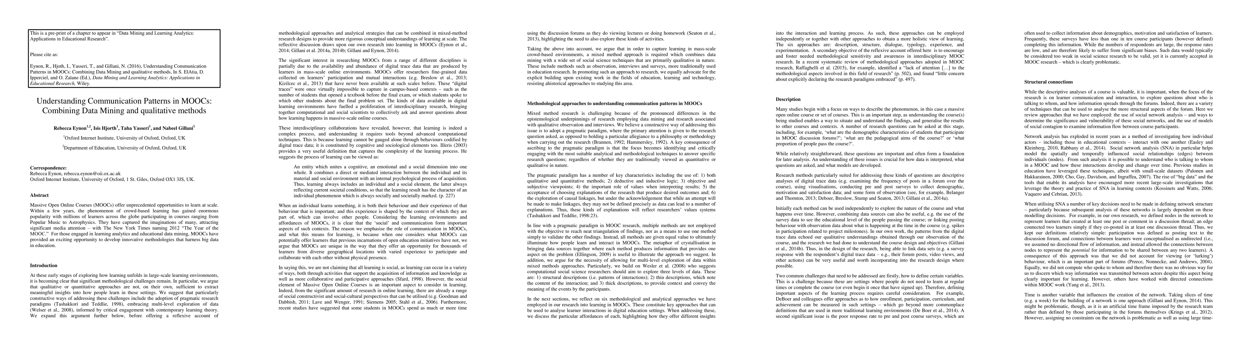 Thumbnail for Understanding Communication Patterns in MOOCs: Combining Data Mining and
  qualitative methods