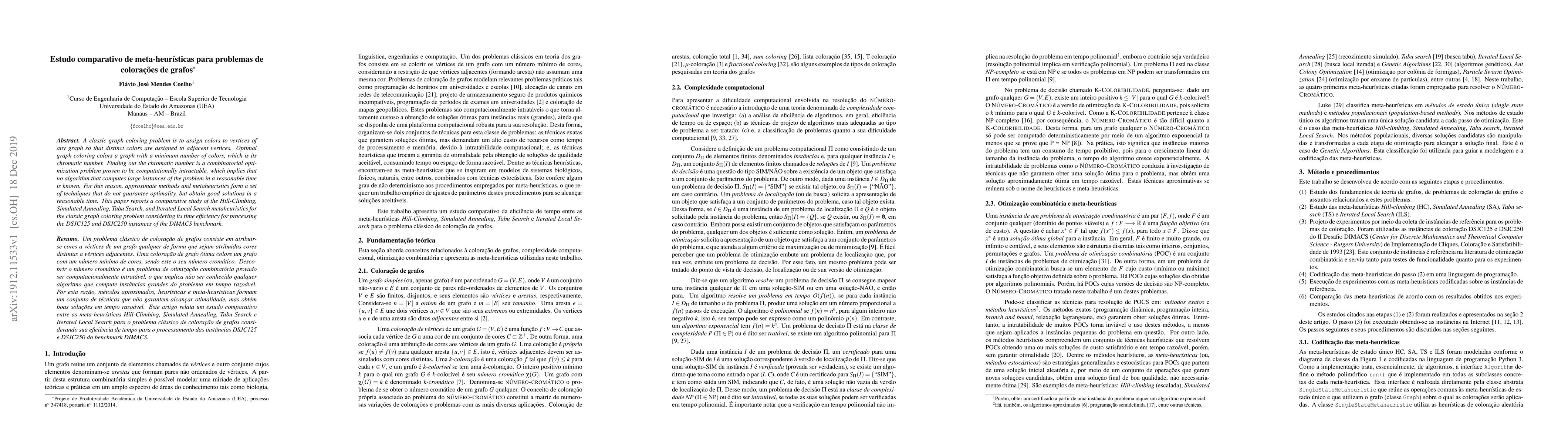Thumbnail for Estudo comparativo de meta-heur\'isticas para problemas de
  colora\c{c}\~oes de grafos
