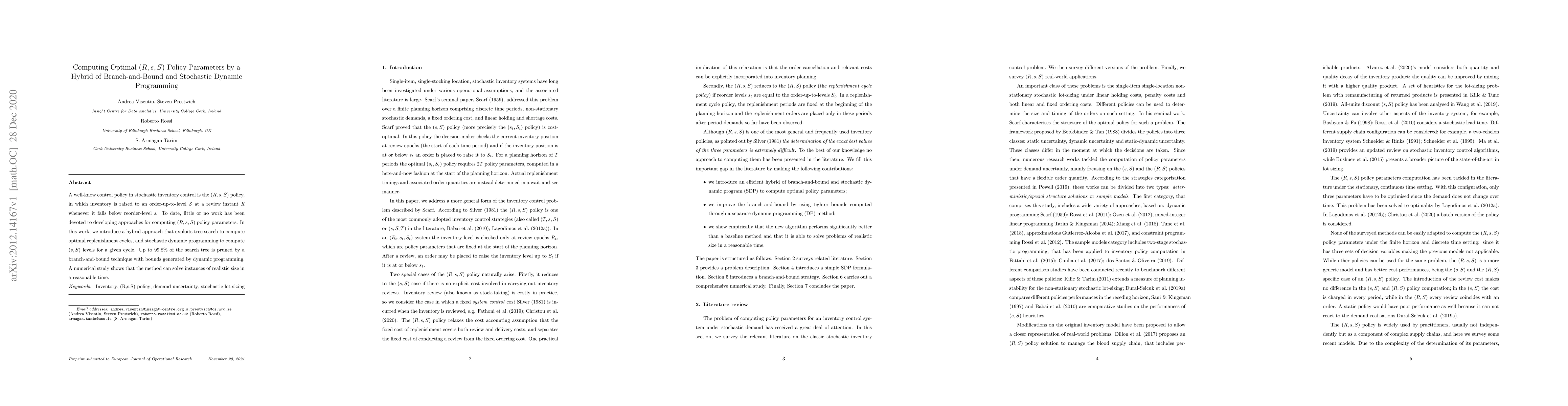 Thumbnail for Computing Optimal (R, s, S) Policy Parameters by a Hybrid of
  Branch-and-Bound and Stochastic Dynamic Programming