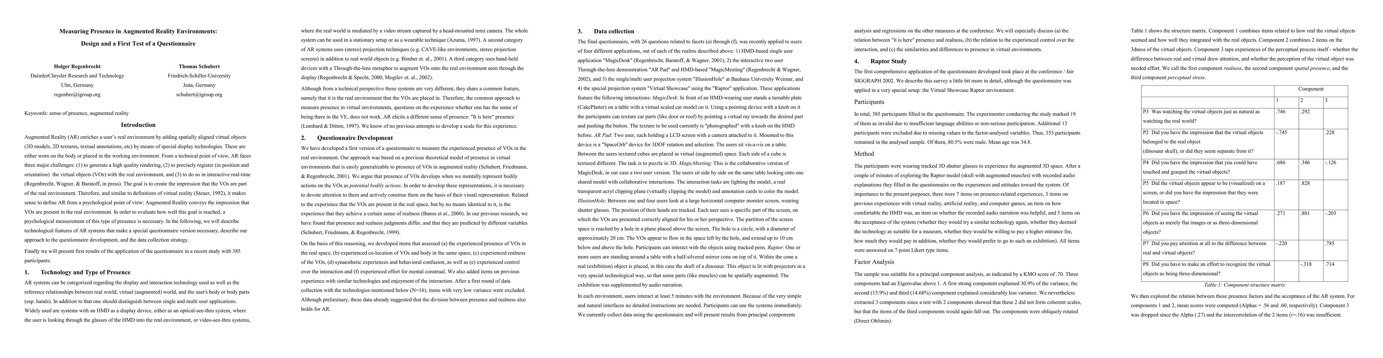 Thumbnail for Measuring Presence in Augmented Reality Environments: Design and a First
  Test of a Questionnaire
