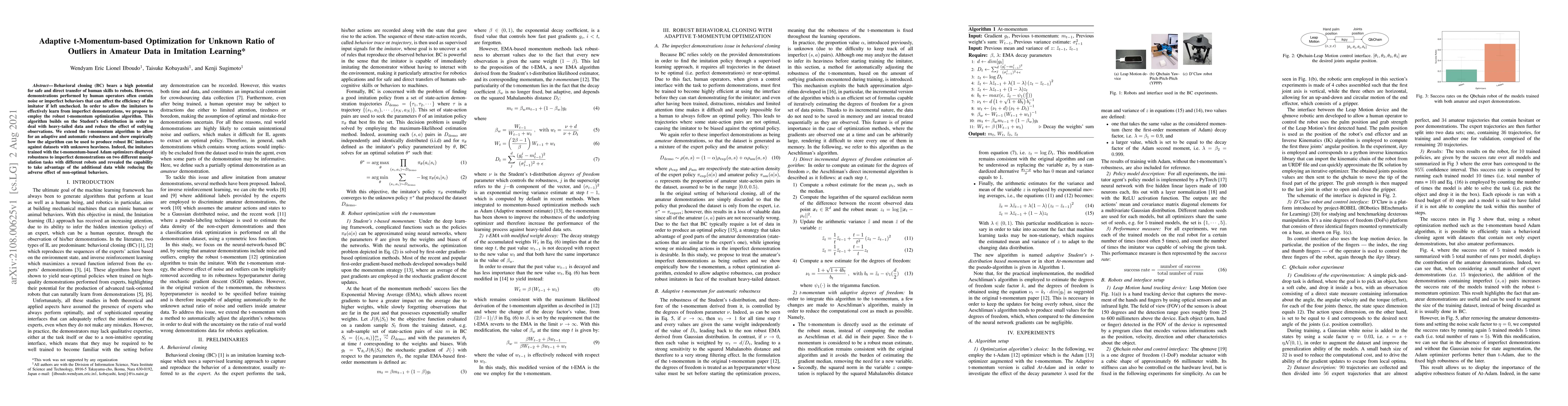Thumbnail for Adaptive t-Momentum-based Optimization for Unknown Ratio of Outliers in
  Amateur Data in Imitation Learning