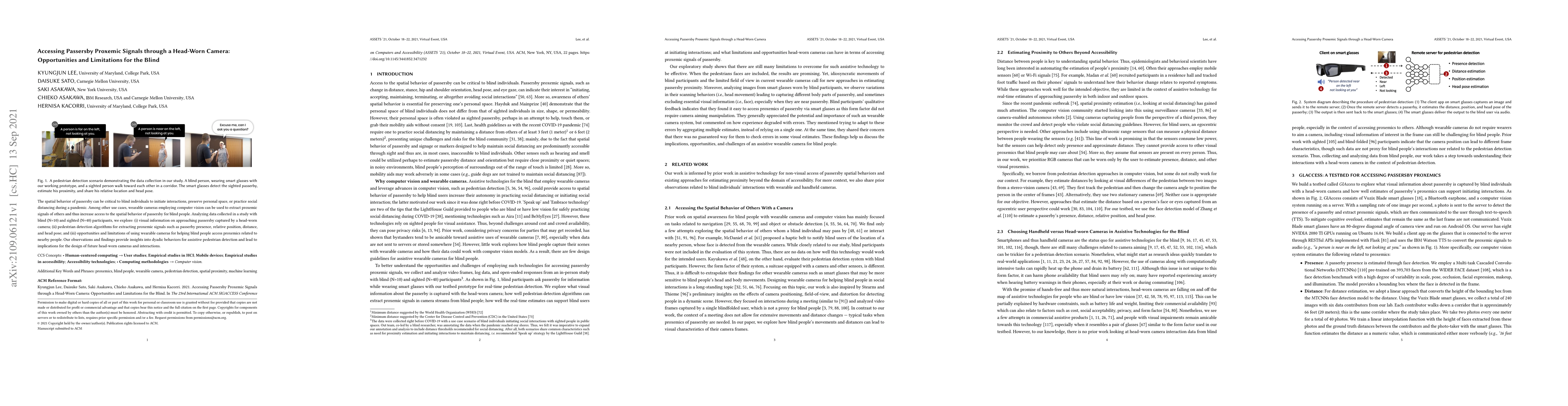 Thumbnail for Accessing Passersby Proxemic Signals through a Head-Worn Camera:
  Opportunities and Limitations for the Blind