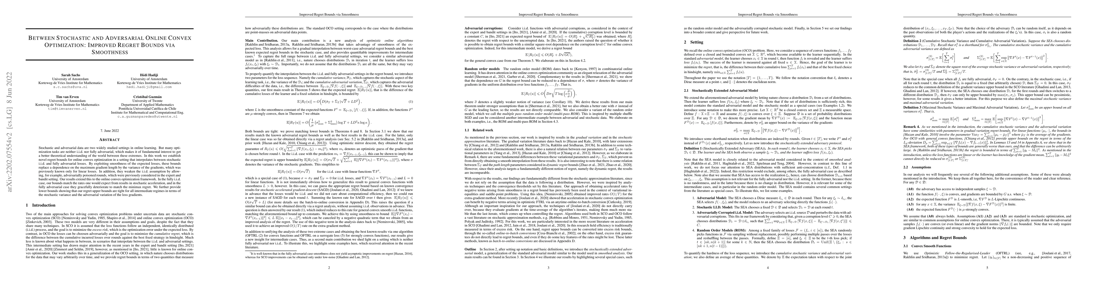 Thumbnail for Between Stochastic and Adversarial Online Convex Optimization: Improved
  Regret Bounds via Smoothness