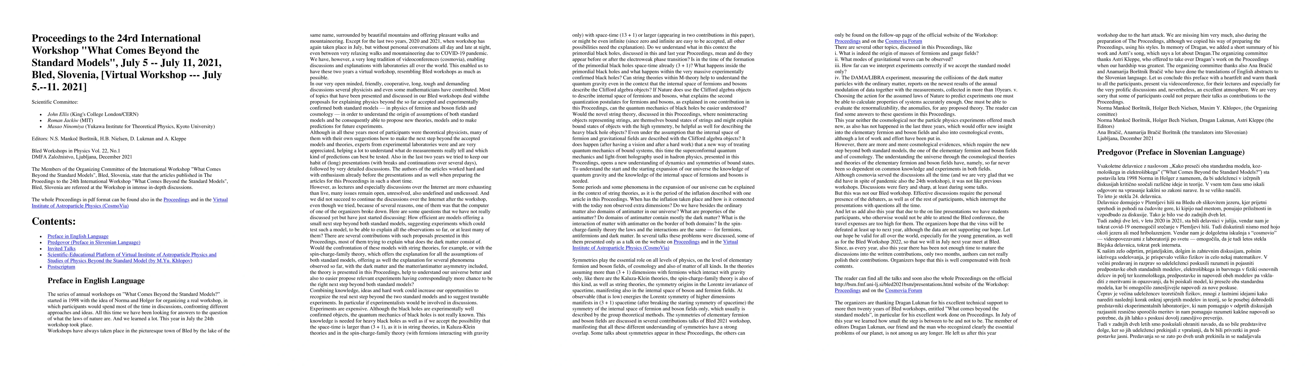 Thumbnail for Proceedings to the 24rd International Workshop "What Comes Beyond the
  Standard Models", July 5 -- July 11, 2021, Bled, Slovenia, [Virtual Workshop
  -- July 5.--11. 2021]