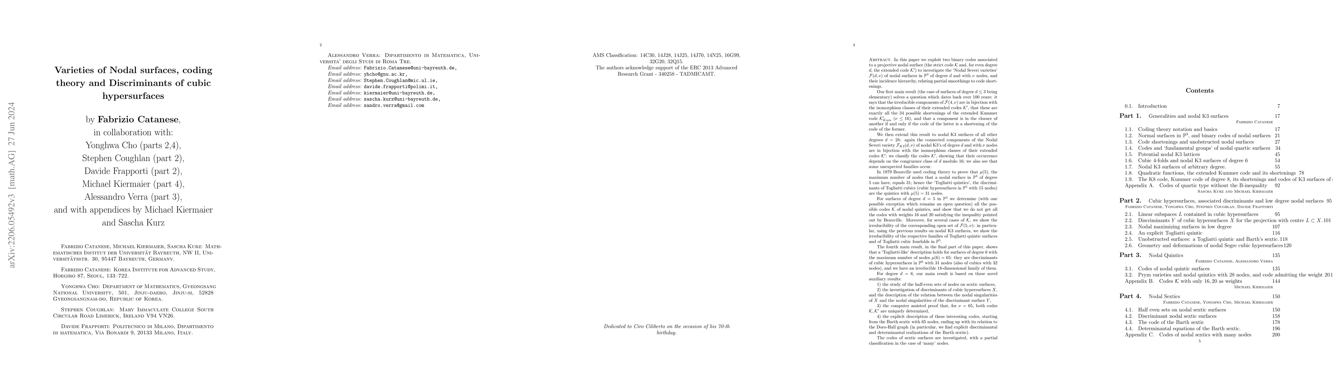 Thumbnail for Varieties of Nodal surfaces, coding theory and Discriminants of cubic
  hypersurfaces. Part 1: Generalities and nodal K3 surfaces. Part 2: Cubic
  Hypersurfaces, associated discriminants. Part 3: Nodal quintics. Part 4:
  Nodal sextics