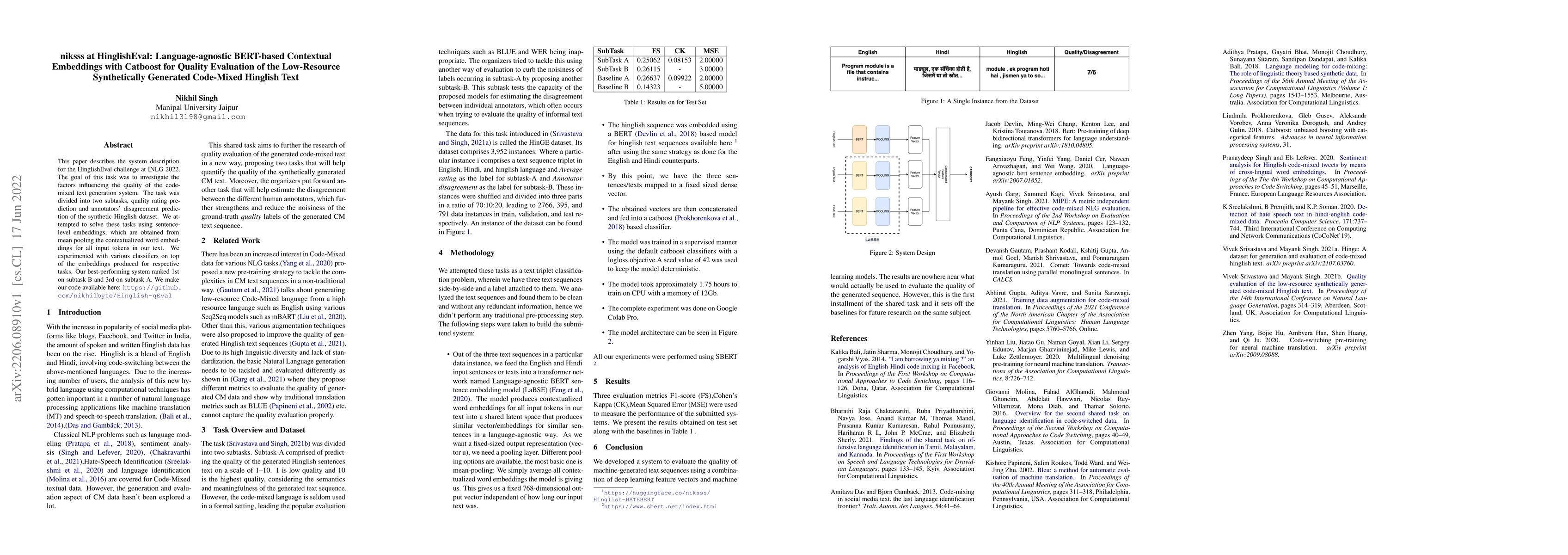 Thumbnail for niksss at HinglishEval: Language-agnostic BERT-based Contextual
  Embeddings with Catboost for Quality Evaluation of the Low-Resource
  Synthetically Generated Code-Mixed Hinglish Text