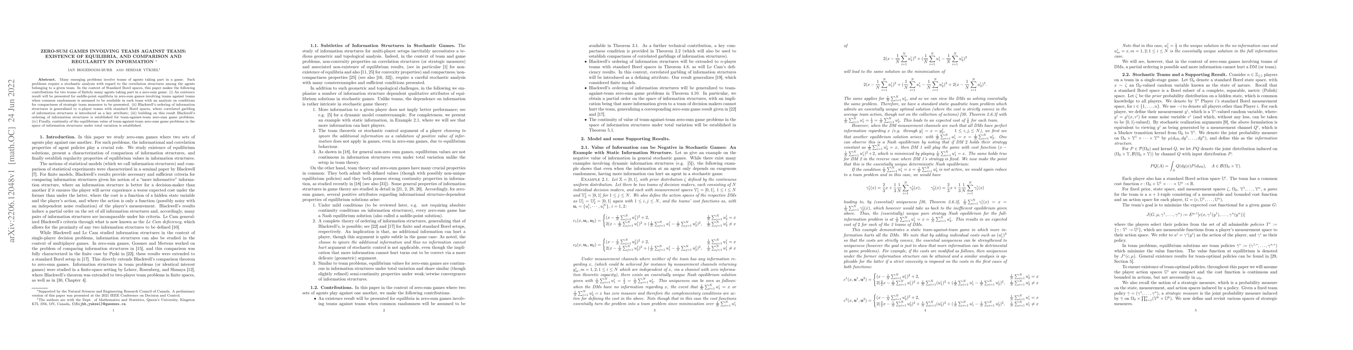 Thumbnail for Zero-Sum Games involving Teams against Teams: Existence of Equilibria,
  and Comparison and Regularity in Information