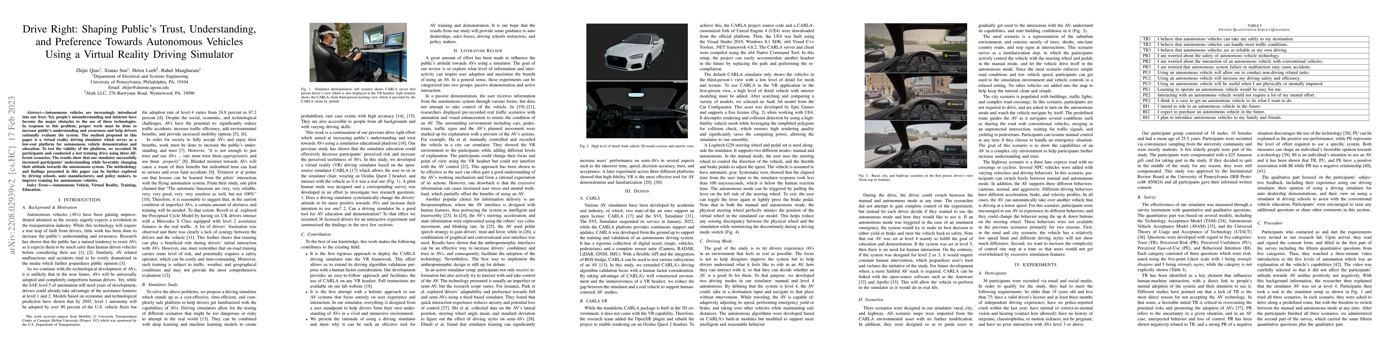 Thumbnail for Drive Right: Shaping Public's Trust, Understanding, and Preference
  Towards Autonomous Vehicles Using a Virtual Reality Driving Simulator