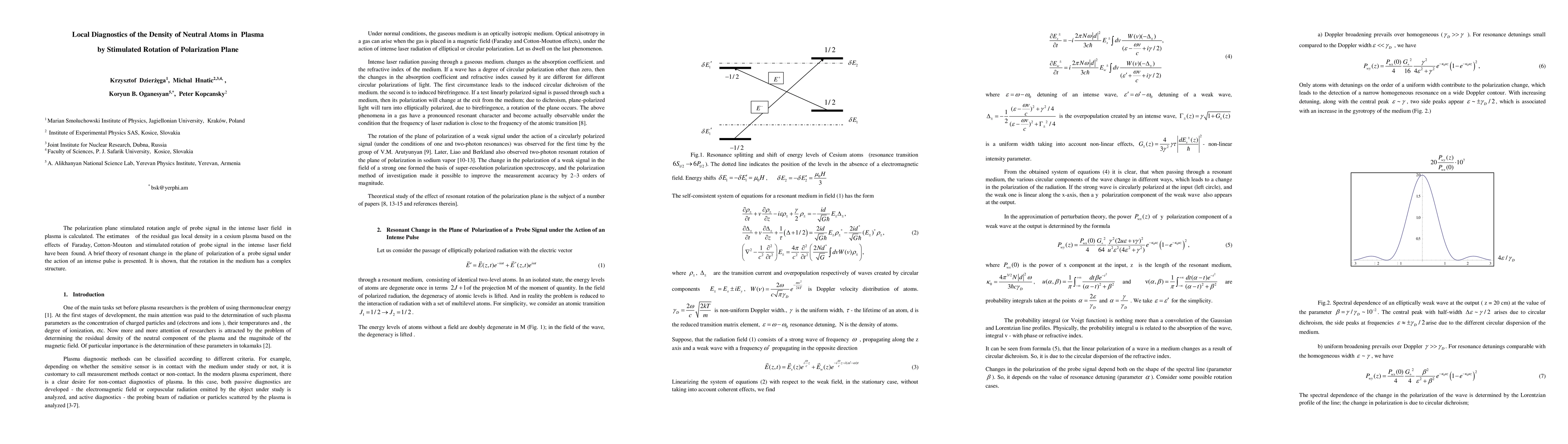Thumbnail for Local Diagnostics of the Density of Neutral Atoms in Plasma by
  Stimulated Rotation of Polarization Plane