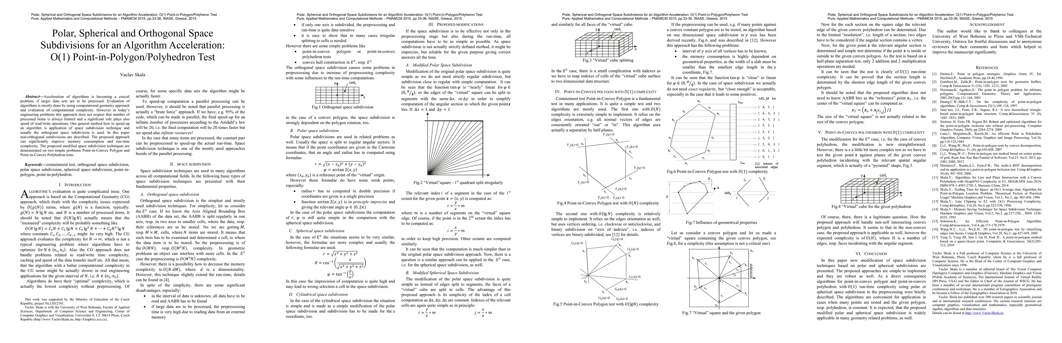 Thumbnail for Polar, Spherical and Orthogonal Space Subdivisions for an Algorithm
  Acceleration: O(1) Point-in-Polygon/Polyhedron Test