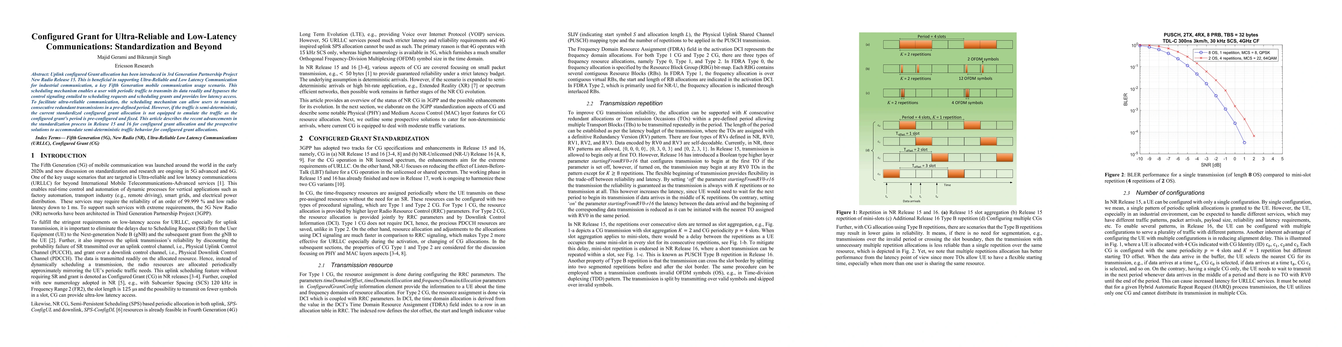 Thumbnail for Configured Grant for Ultra-Reliable and Low-Latency Communications:
  Standardization and Beyond