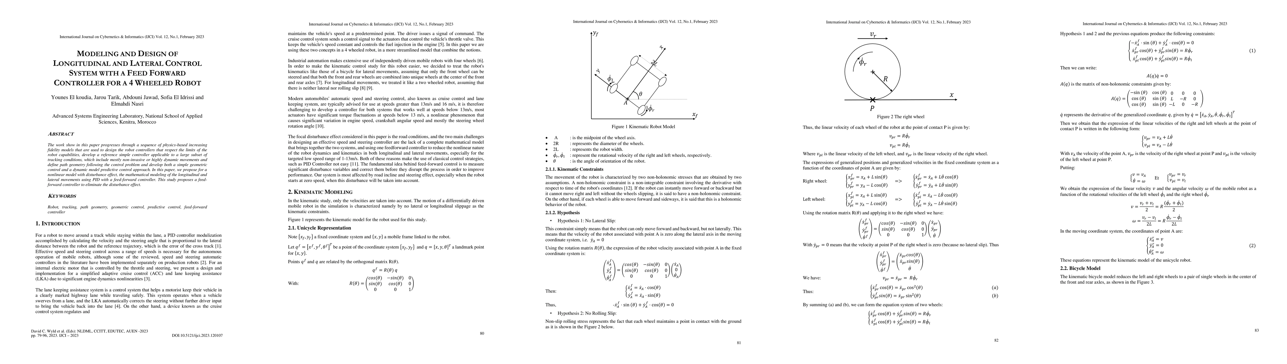 Thumbnail for Modeling and Design of Longitudinal and Lateral Control System with a
  FeedForward Controller for a 4 Wheeled Robot