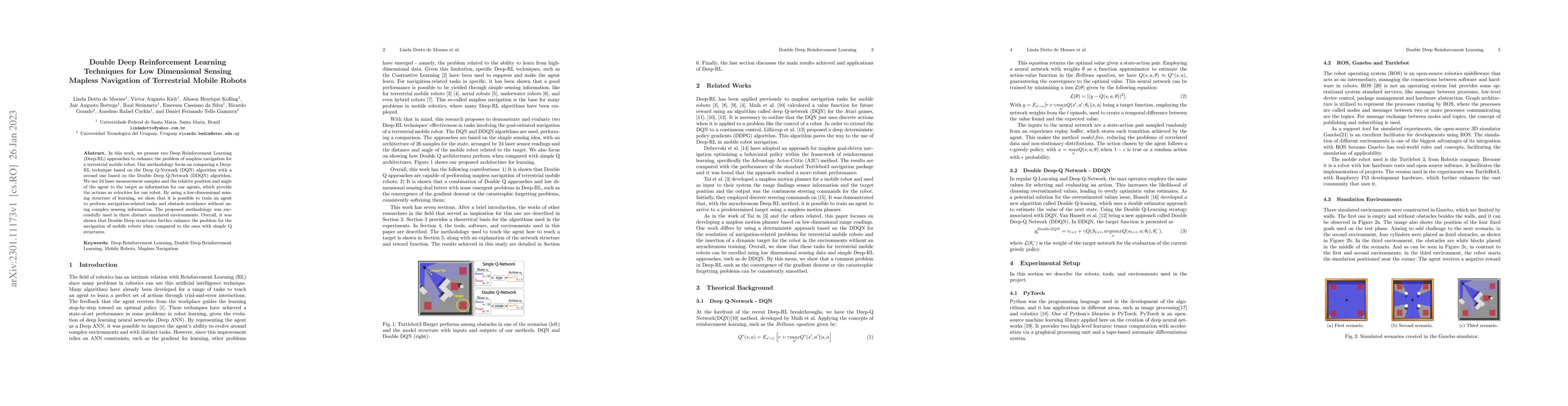 Thumbnail for Double Deep Reinforcement Learning Techniques for Low Dimensional
  Sensing Mapless Navigation of Terrestrial Mobile Robots