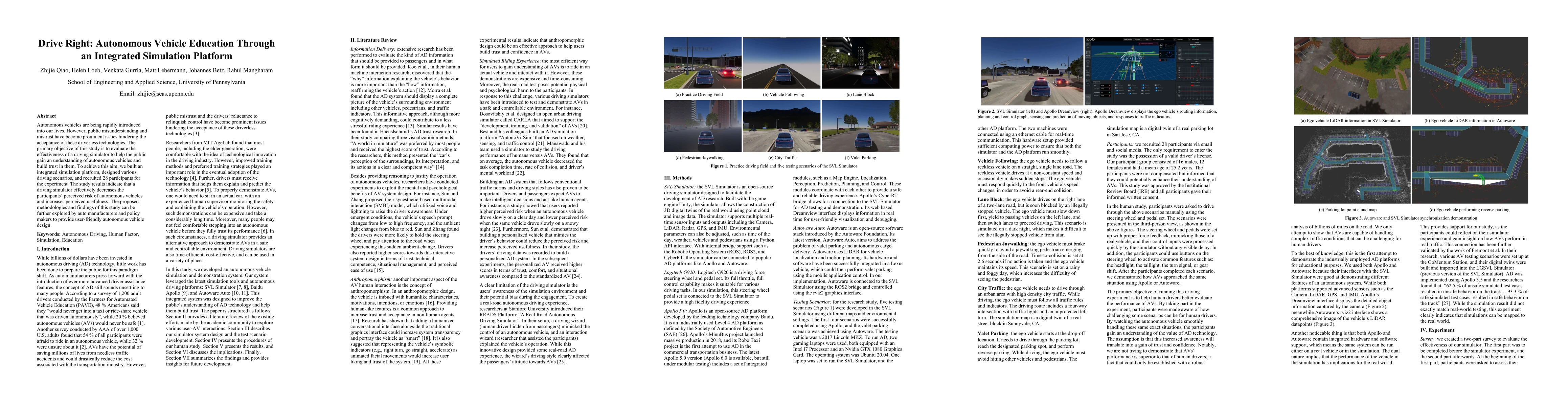 Thumbnail for Drive Right: Promoting Autonomous Vehicle Education Through an
  Integrated Simulation Platform