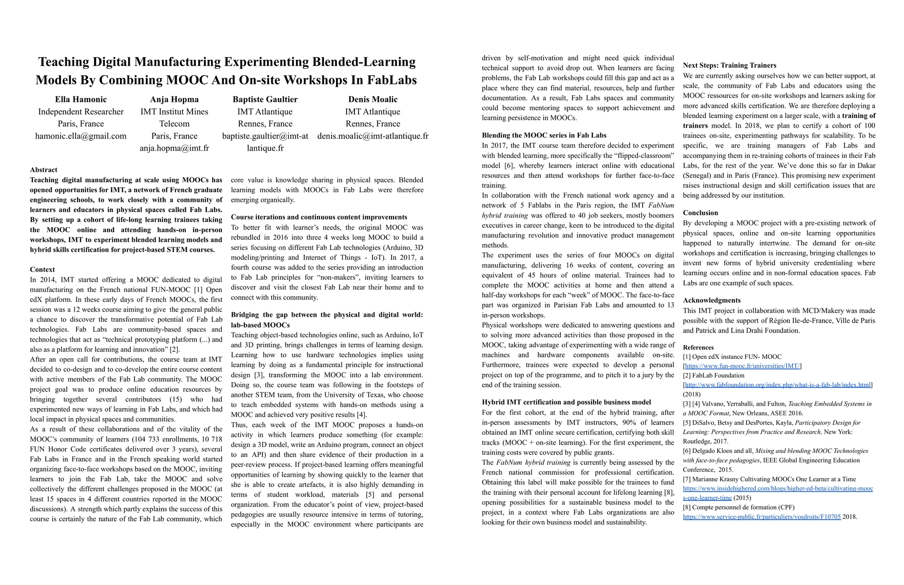 Thumbnail for Teaching Digital Manufacturing Experimenting Blended-Learning Models By
  Combining MOOC And On-site Workshops In FabLabs