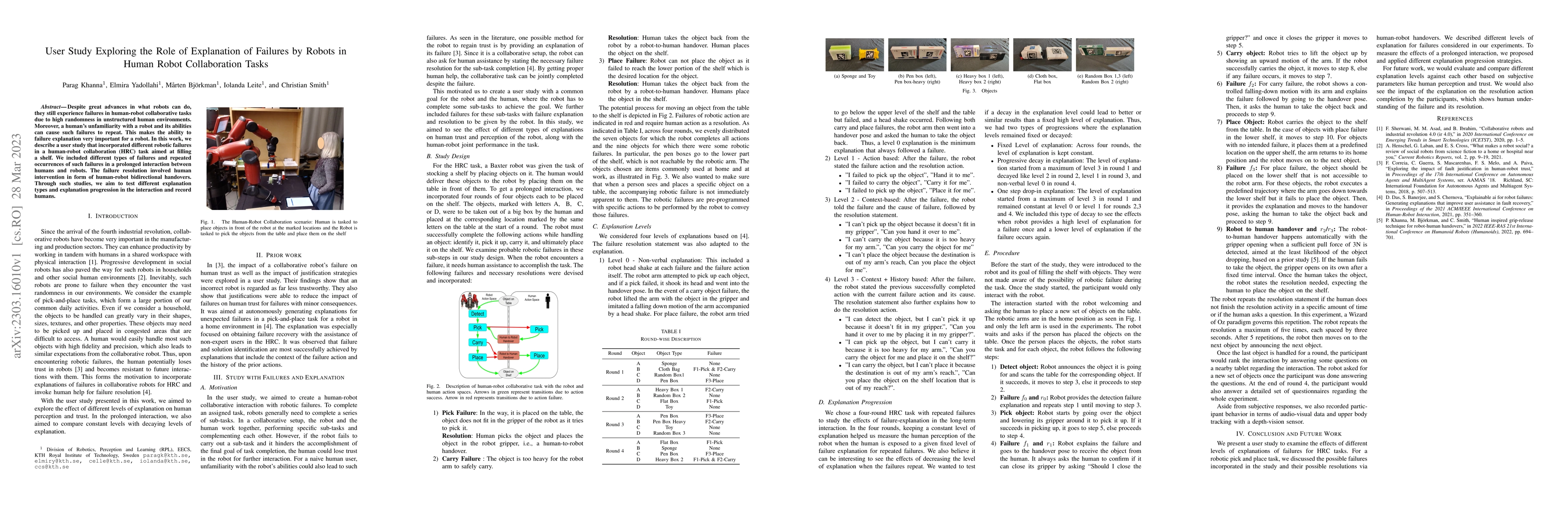 Thumbnail for User Study Exploring the Role of Explanation of Failures by Robots in
  Human Robot Collaboration Tasks