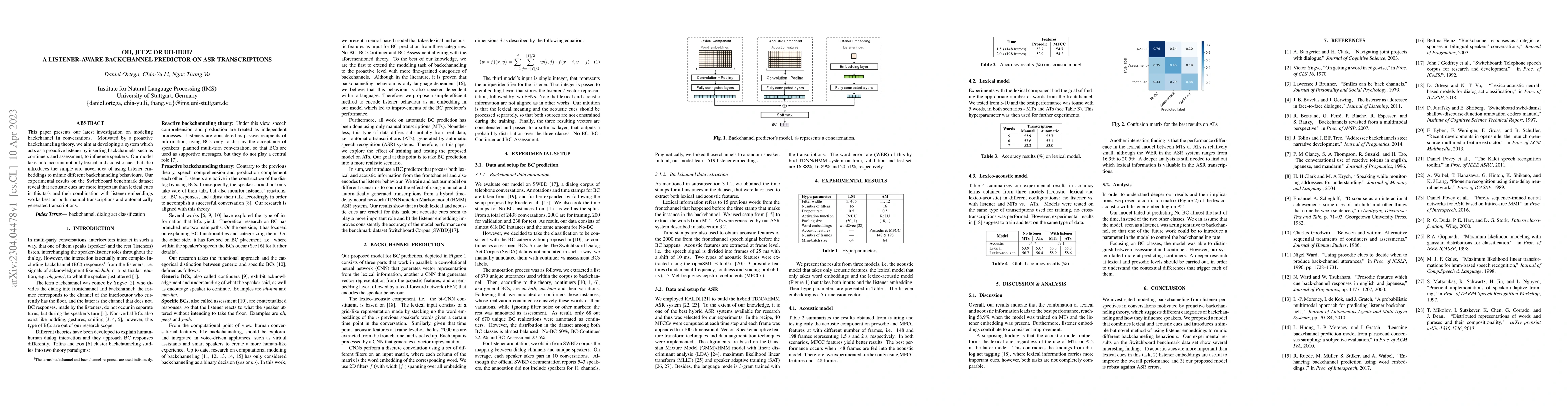 Thumbnail for Oh, Jeez! or Uh-huh? A Listener-aware Backchannel Predictor on ASR
  Transcriptions