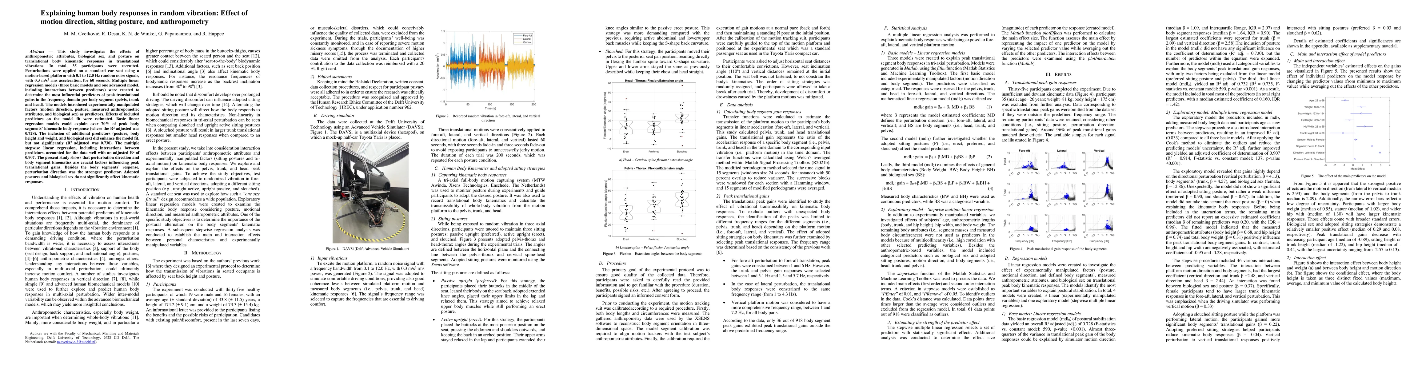 Thumbnail for Explaining human body responses in random vibration: Effect of motion
  direction, sitting posture, and anthropometry