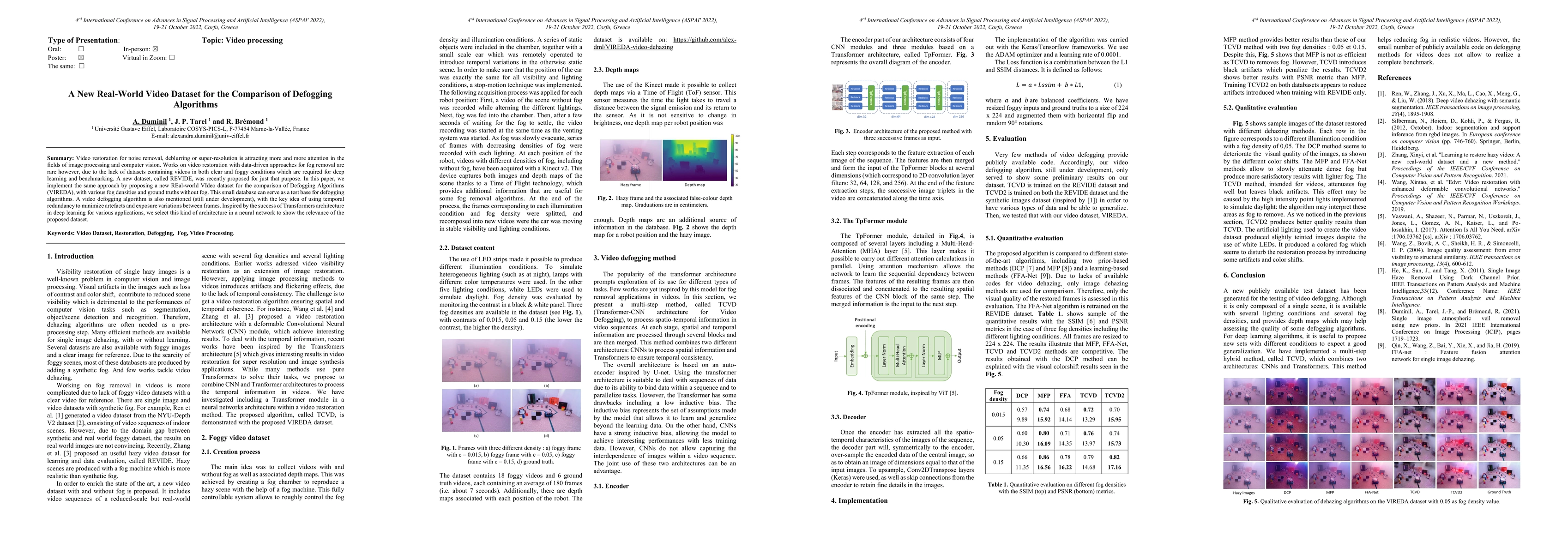 Thumbnail for A New Real-World Video Dataset for the Comparison of Defogging
  Algorithms