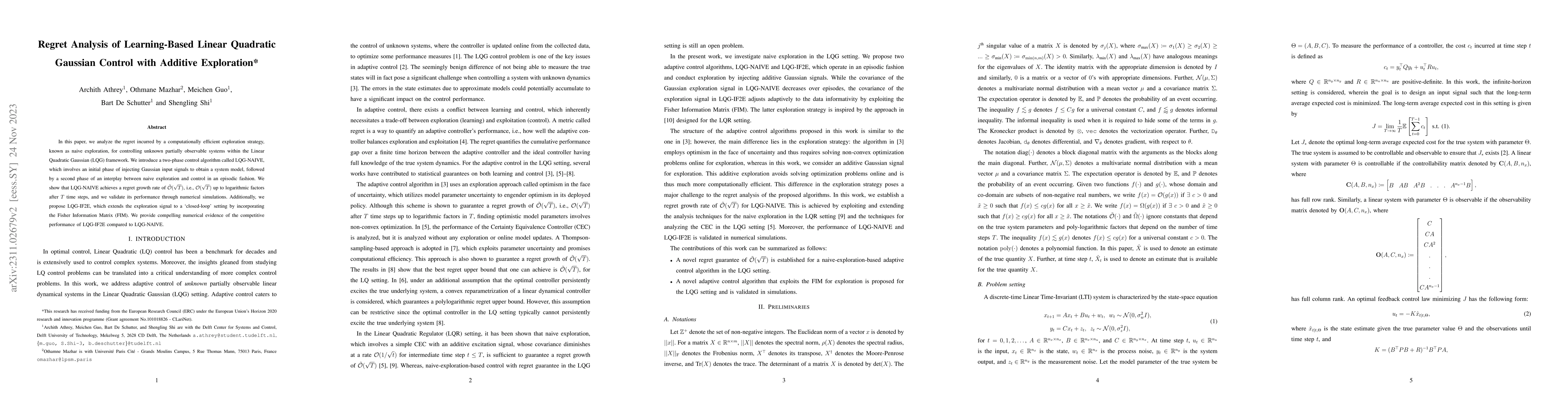Thumbnail for Regret Analysis of Learning-Based Linear Quadratic Gaussian Control with
  Additive Exploration