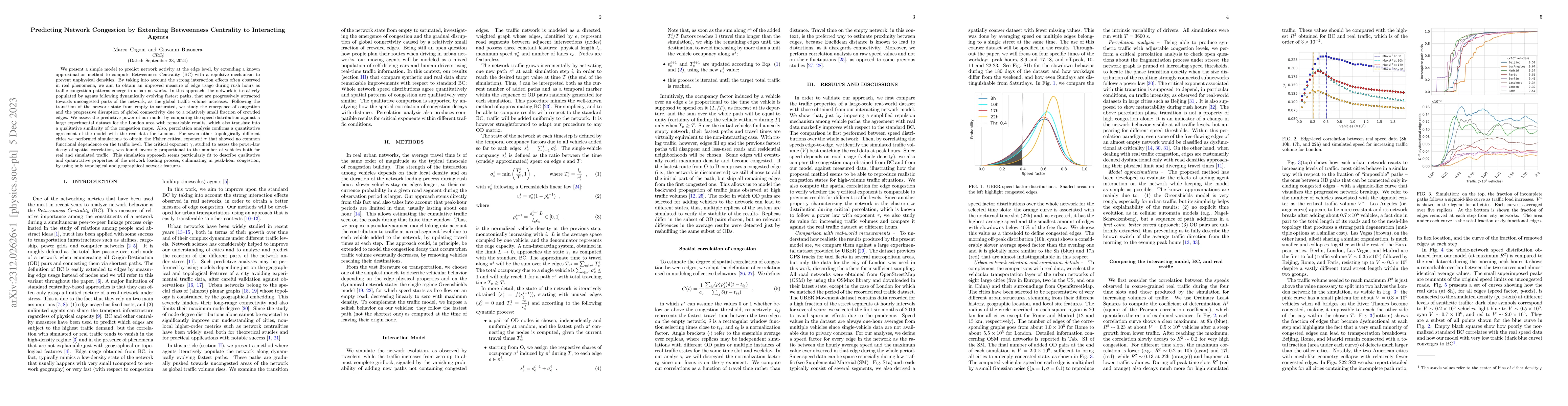 Thumbnail for Predicting Network Congestion by Extending Betweenness Centrality to
  Interacting Agents