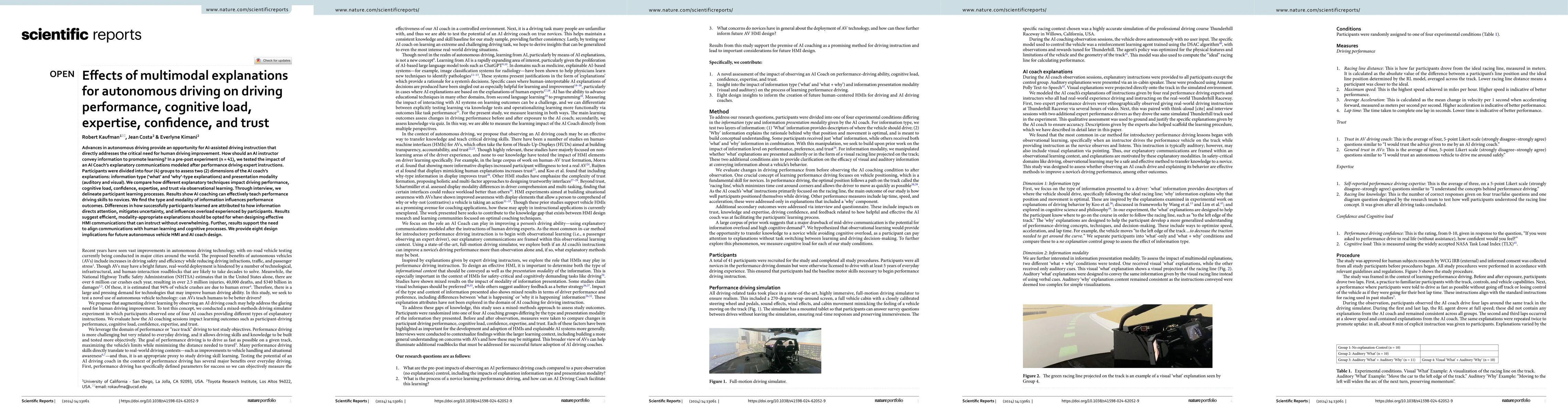 Thumbnail for Effects of Multimodal Explanations for Autonomous Driving on Driving
  Performance, Cognitive Load, Expertise, Confidence, and Trust