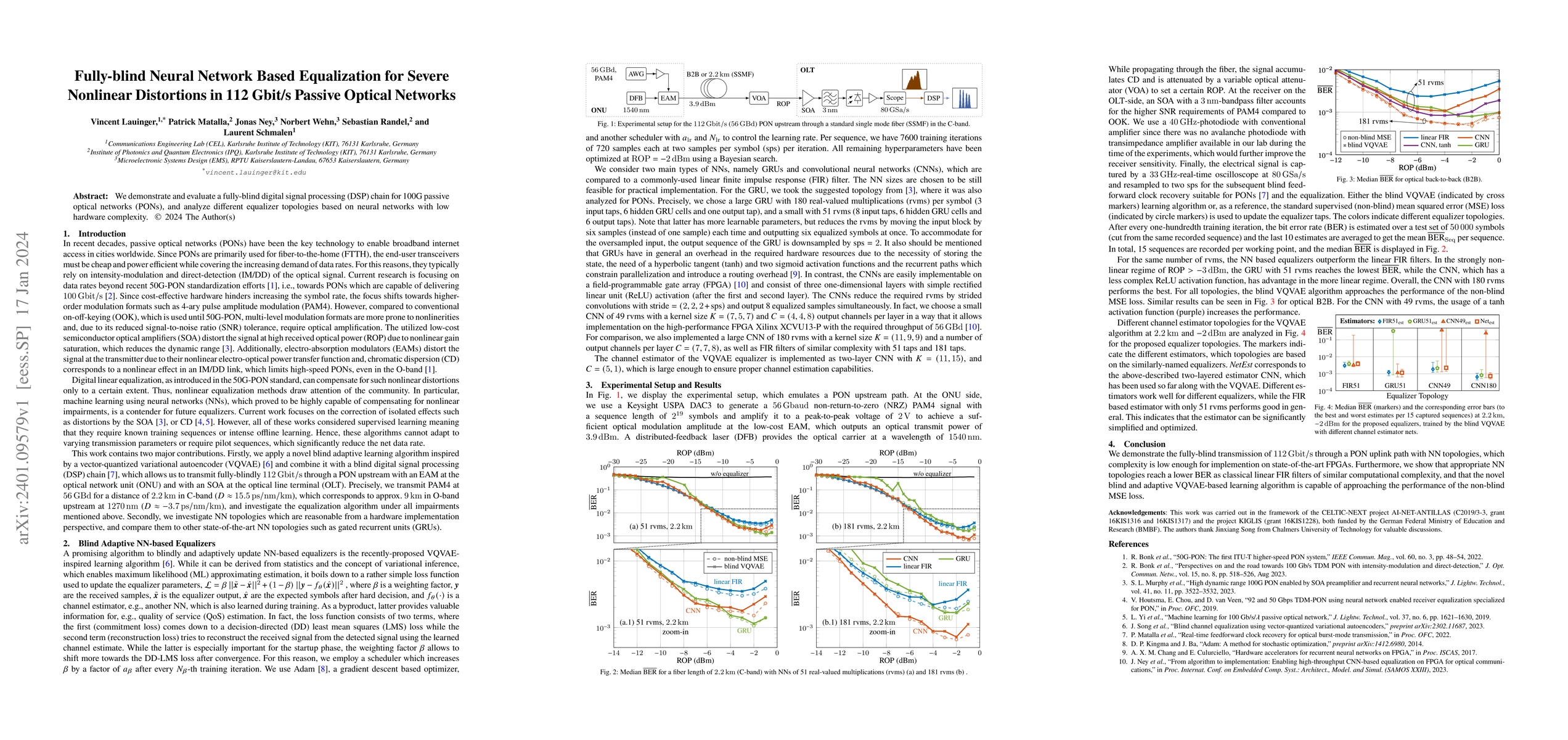 Thumbnail for Fully-blind Neural Network Based Equalization for Severe Nonlinear
  Distortions in 112 Gbit/s Passive Optical Networks