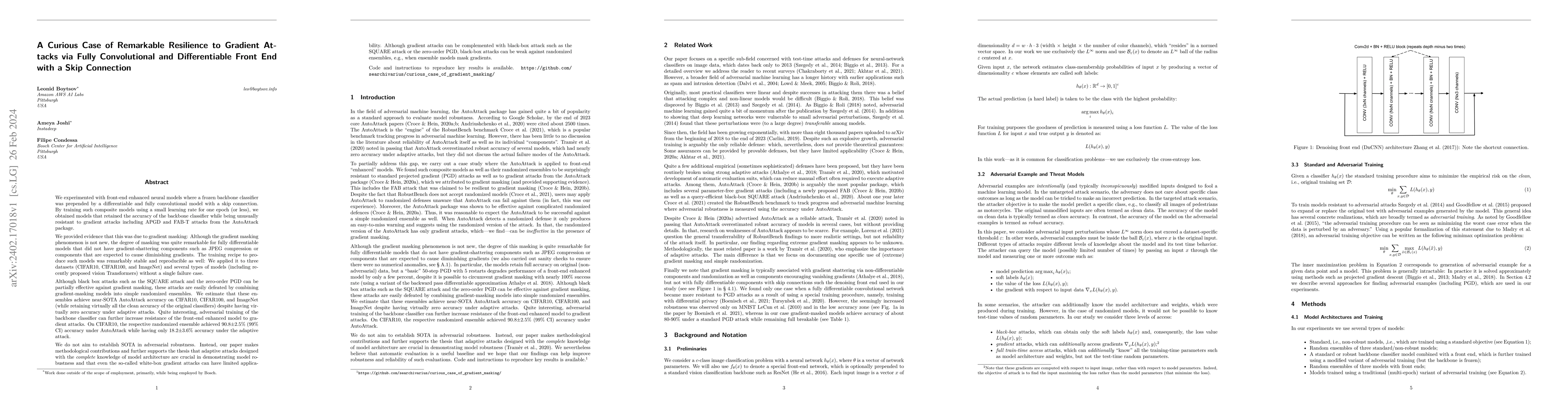 Thumbnail for A Curious Case of Remarkable Resilience to Gradient Attacks via Fully
  Convolutional and Differentiable Front End with a Skip Connection