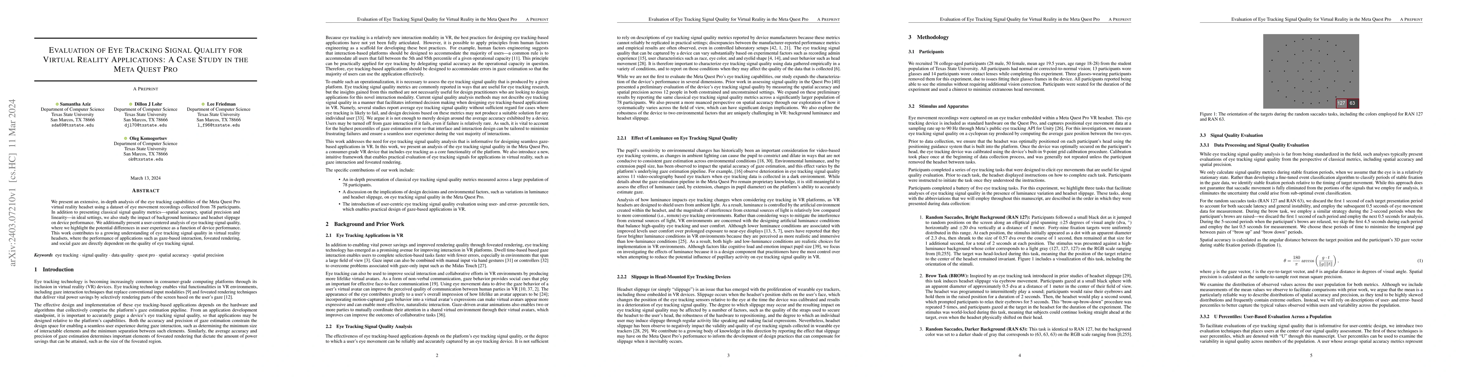 Thumbnail for Evaluation of Eye Tracking Signal Quality for Virtual Reality
  Applications: A Case Study in the Meta Quest Pro