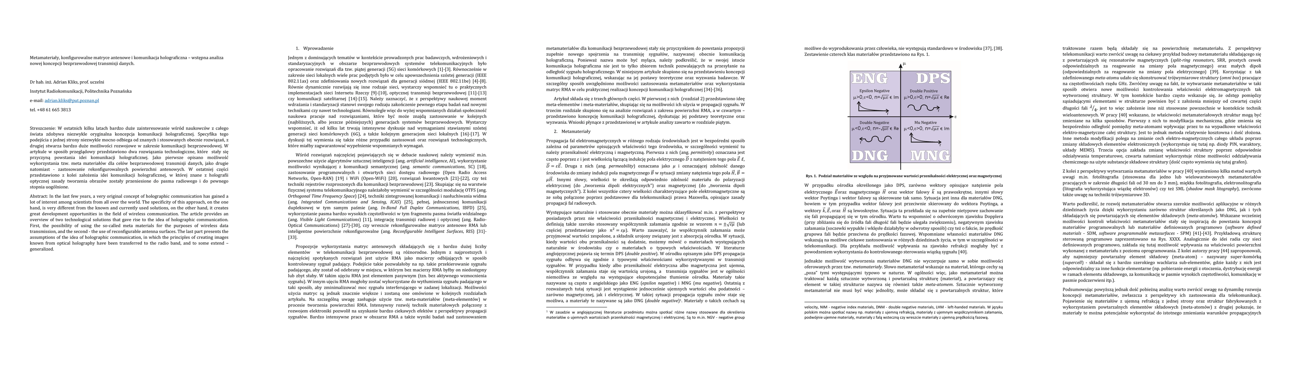 Thumbnail for Metamaterialy, konfigurowalne matryce antenowe i komunikacja
  holograficzna. Wstepna analiza nowej koncepcji bezprzewodowej transmisji
  danych