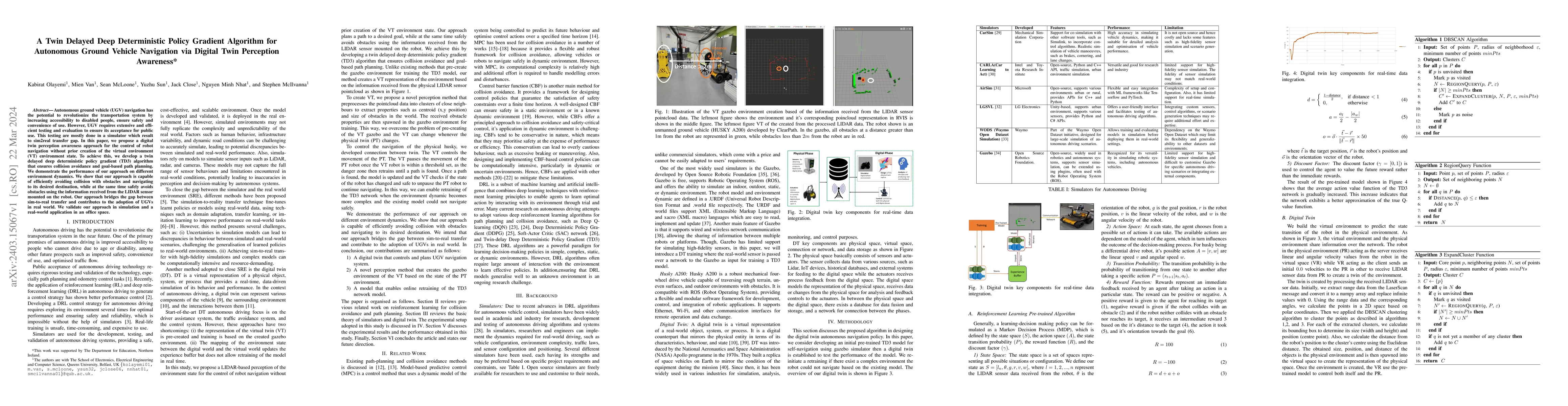 Thumbnail for A Twin Delayed Deep Deterministic Policy Gradient Algorithm for
  Autonomous Ground Vehicle Navigation via Digital Twin Perception Awareness