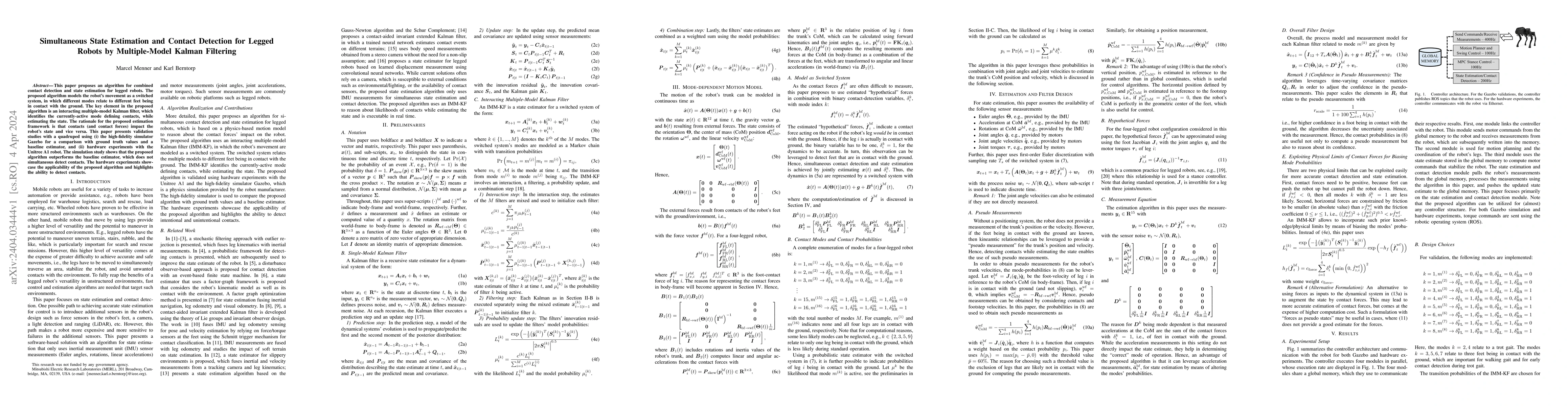 Thumbnail for Simultaneous State Estimation and Contact Detection for Legged Robots by
  Multiple-Model Kalman Filtering