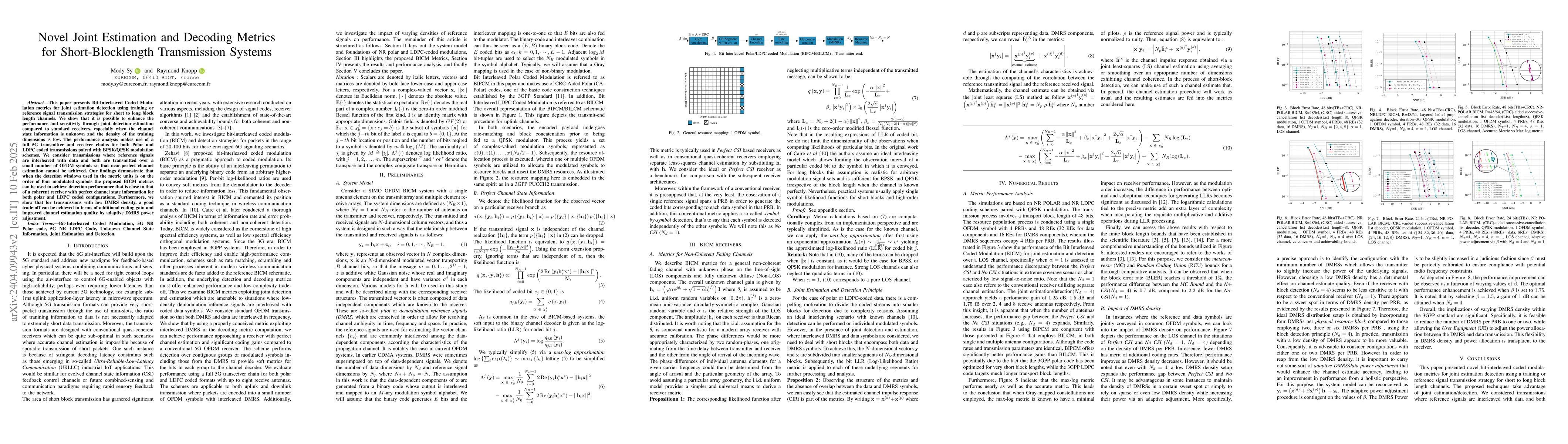 Thumbnail for Novel Joint Estimation and Decoding Metrics for Short-Block length
  Transmission Systems