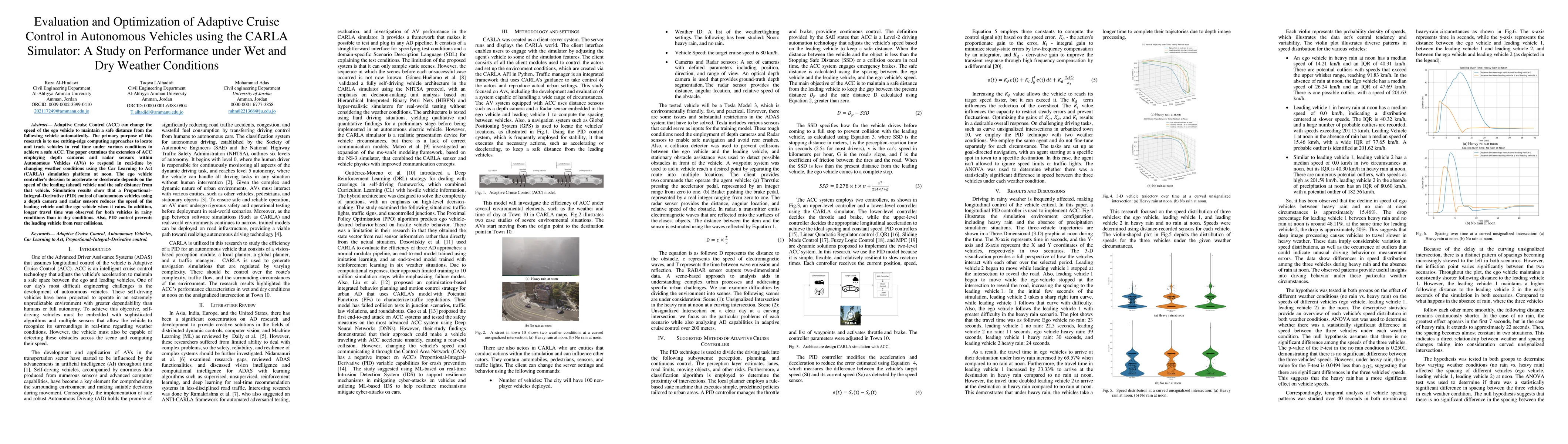 Thumbnail for Evaluation and Optimization of Adaptive Cruise Control in Autonomous
  Vehicles using the CARLA Simulator: A Study on Performance under Wet and Dry
  Weather Conditions