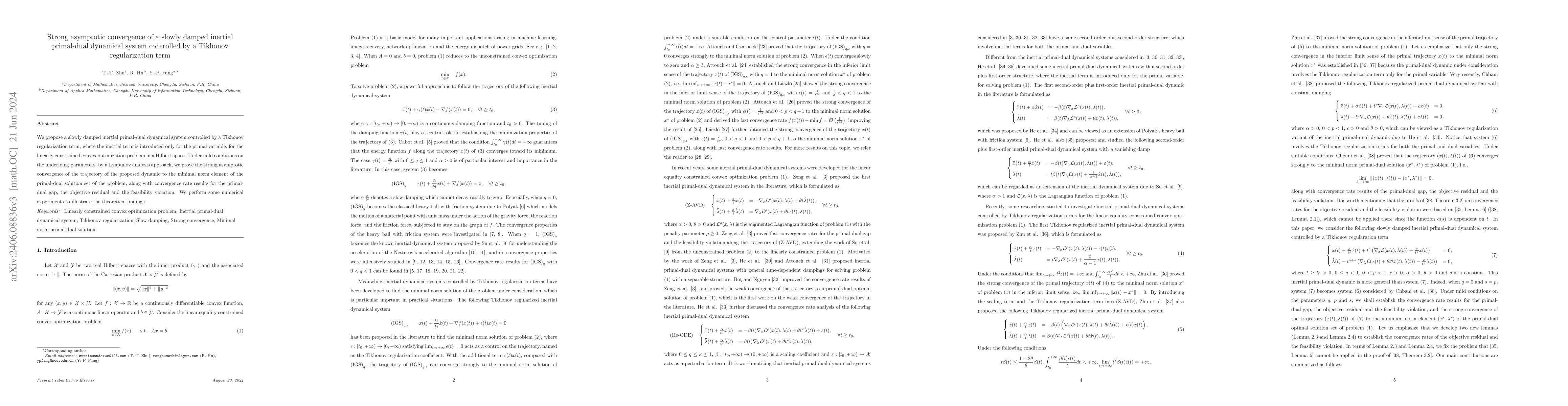 Thumbnail for Strong asymptotic convergence of a slowly damped inertial primal-dual
  dynamical system controlled by a Tikhonov regularization term