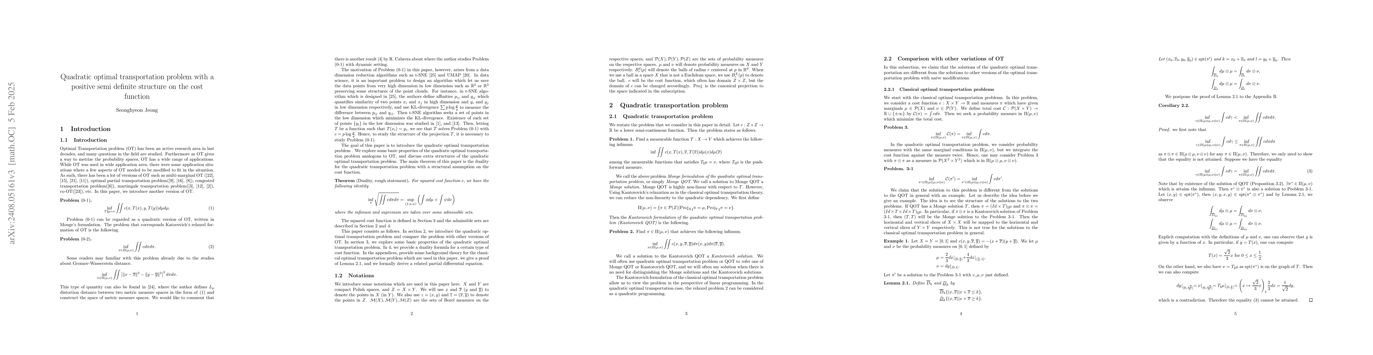 Thumbnail for Quadratic optimal transportation problem with a positive semi definite
  structure on the cost function
