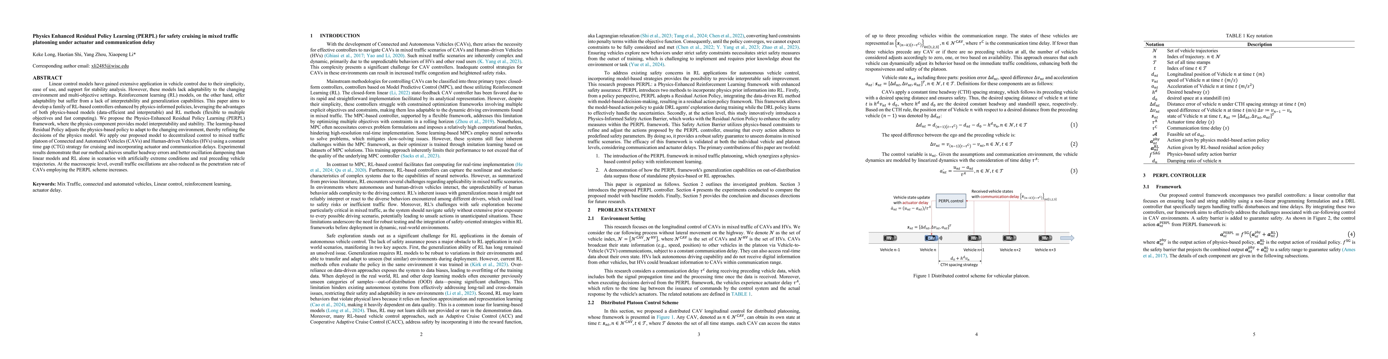 Thumbnail for Physics Enhanced Residual Policy Learning (PERPL) for safety cruising in
  mixed traffic platooning under actuator and communication delay