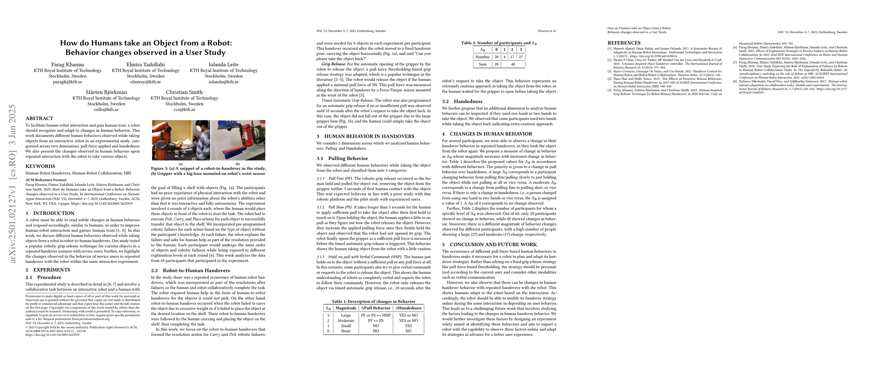 Thumbnail for How do Humans take an Object from a Robot: Behavior changes observed in
  a User Study