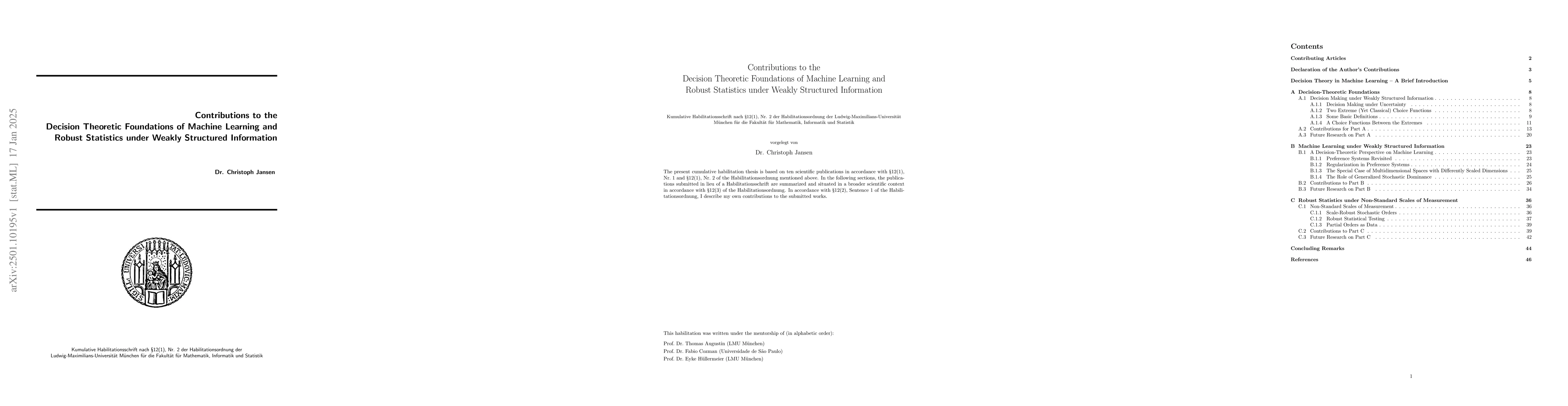 Thumbnail for Contributions to the Decision Theoretic Foundations of Machine Learning
  and Robust Statistics under Weakly Structured Information