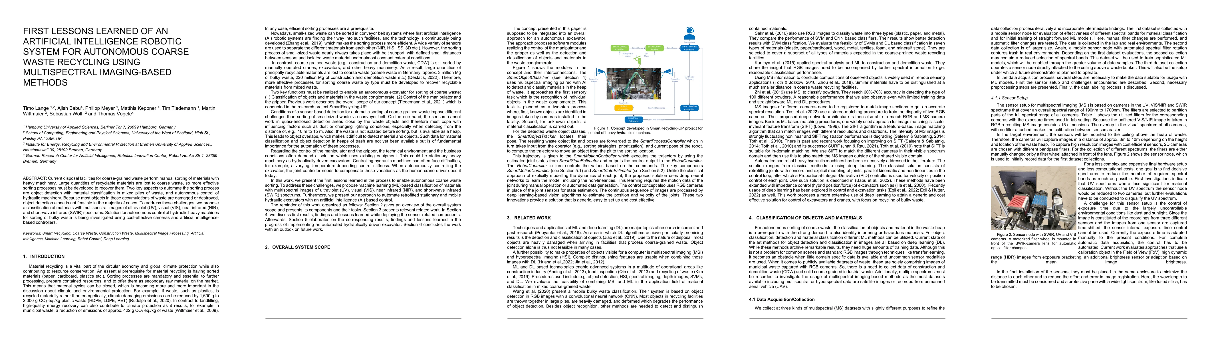 Thumbnail for First Lessons Learned of an Artificial Intelligence Robotic System for
  Autonomous Coarse Waste Recycling Using Multispectral Imaging-Based Methods