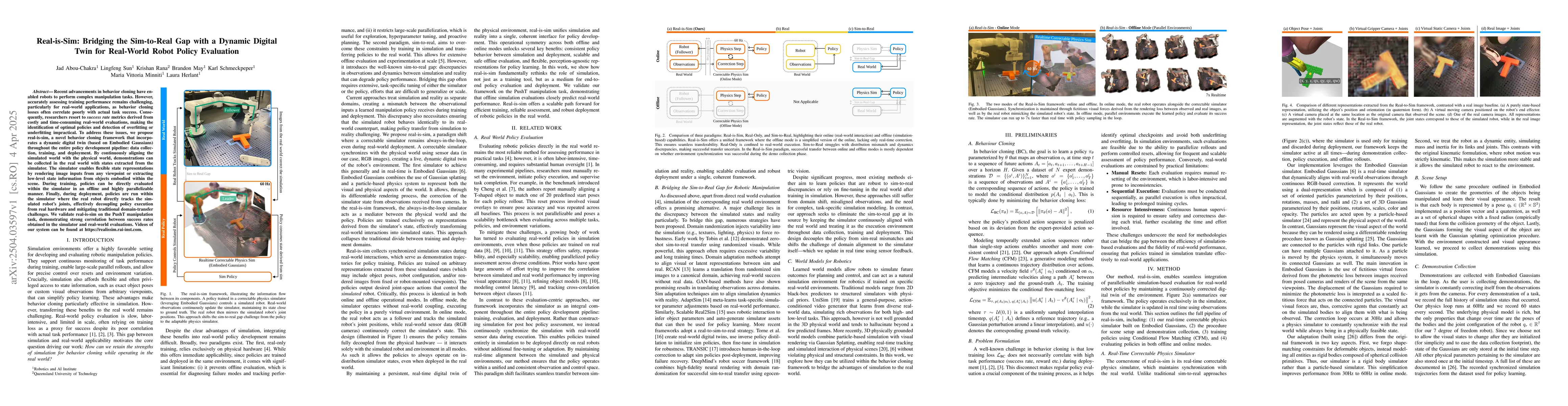 Thumbnail for Real-is-Sim: Bridging the Sim-to-Real Gap with a Dynamic Digital Twin
  for Real-World Robot Policy Evaluation
