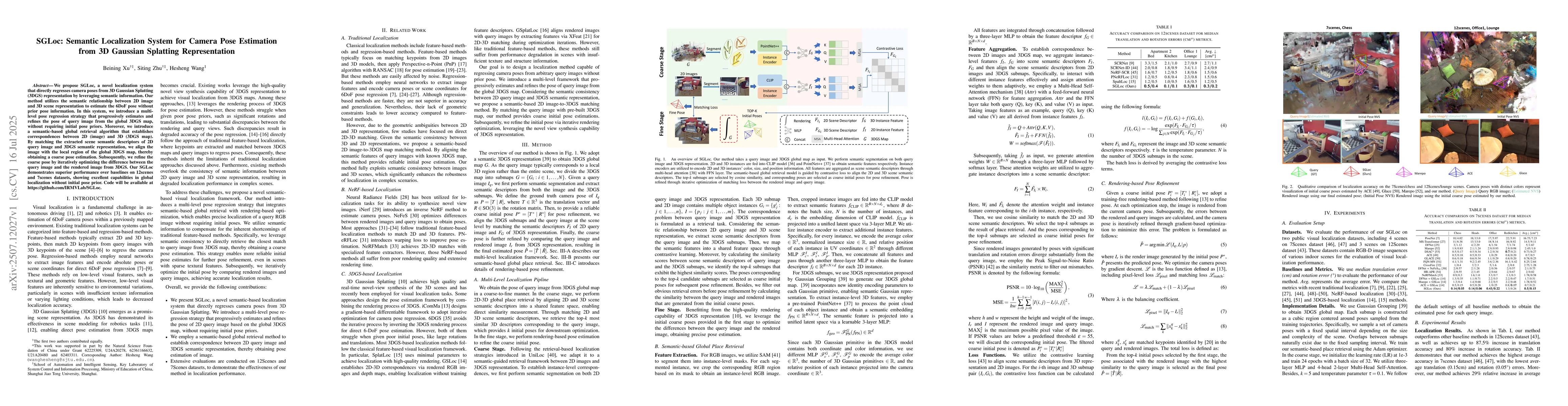 Thumbnail for SGLoc: Semantic Localization System for Camera Pose Estimation from 3D
  Gaussian Splatting Representation