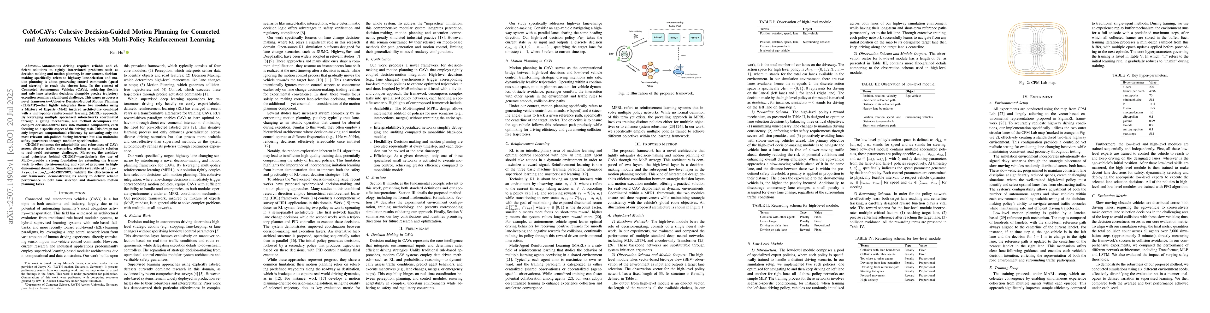 Thumbnail for CoMoCAVs: Cohesive Decision-Guided Motion Planning for Connected and
  Autonomous Vehicles with Multi-Policy Reinforcement Learning