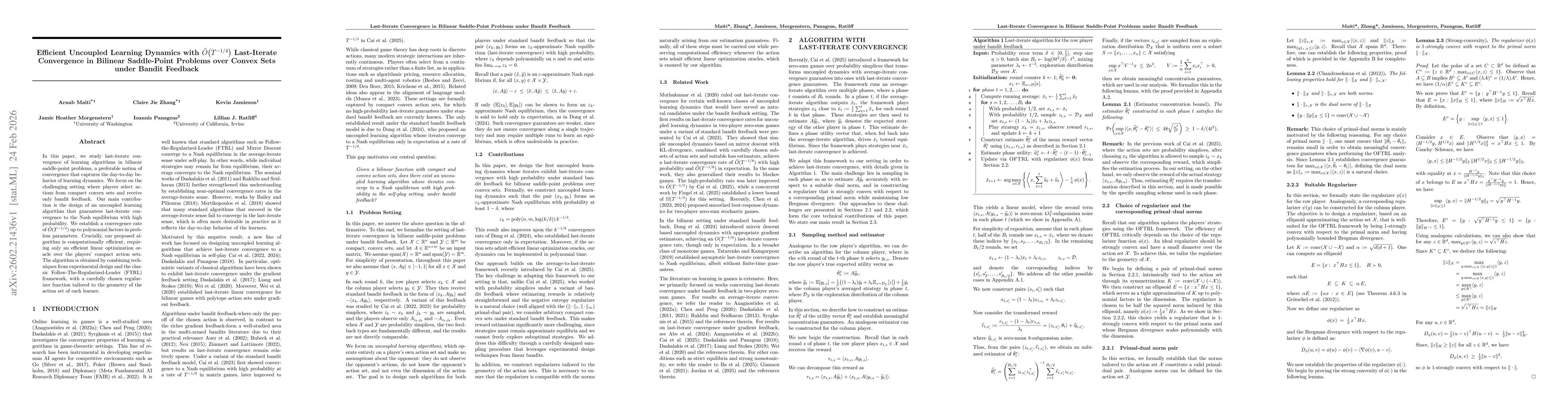 Thumbnail for Efficient Uncoupled Learning Dynamics with $\tilde{O}\!\left(T^{-1/4}\right)$ Last-Iterate Convergence in Bilinear Saddle-Point Problems over Convex Sets under Bandit Feedback