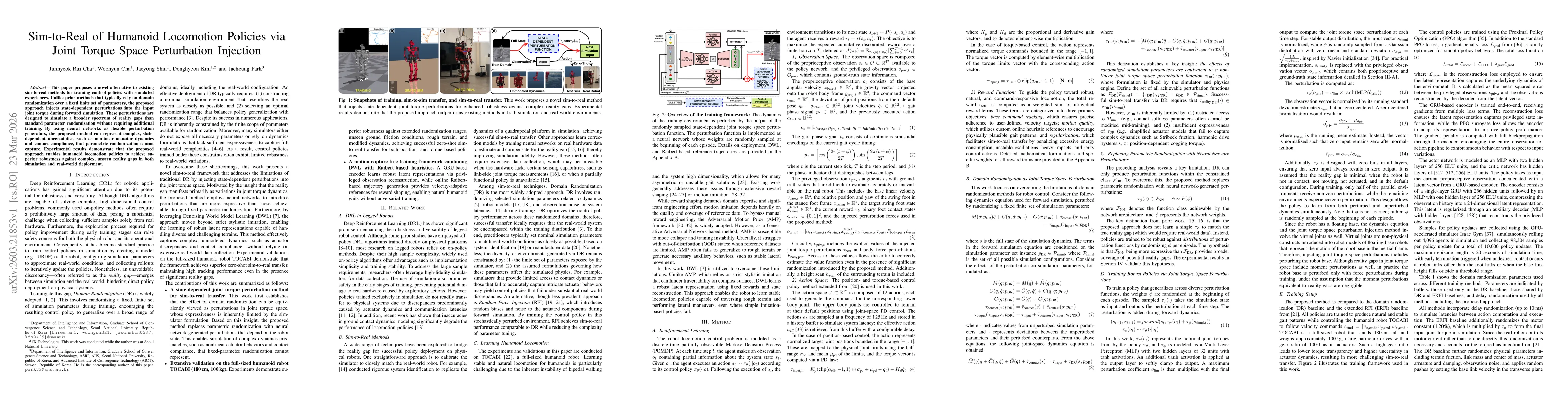 Thumbnail for Sim-to-Real of Humanoid Locomotion Policies via Joint Torque Space Perturbation Injection