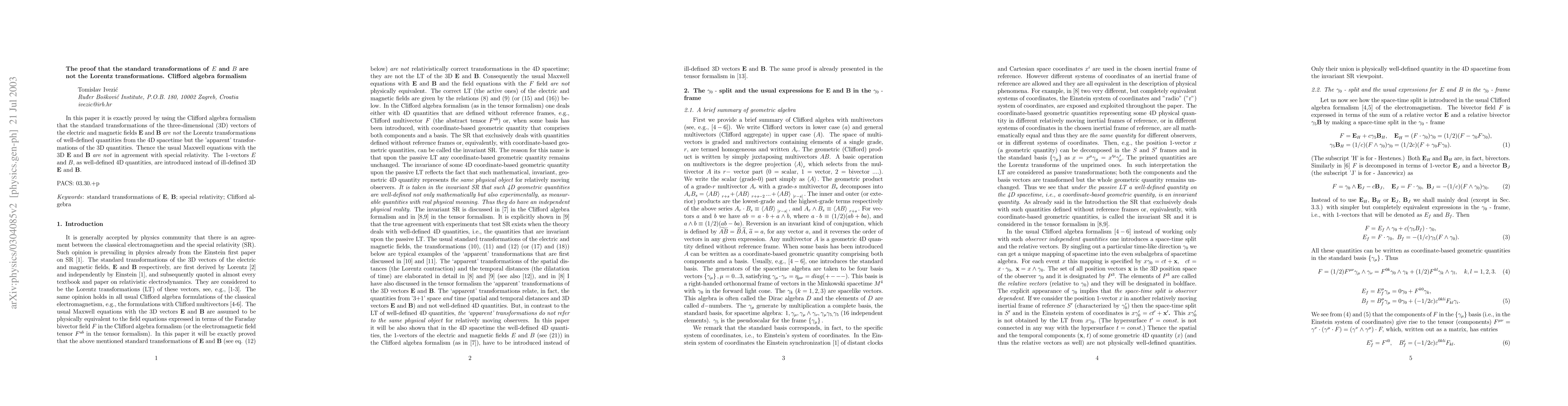 Thumbnail for The Proof that the Standard Transformations of E and B are not the
  Lorentz Transformations. Clifford Algebra Formalism