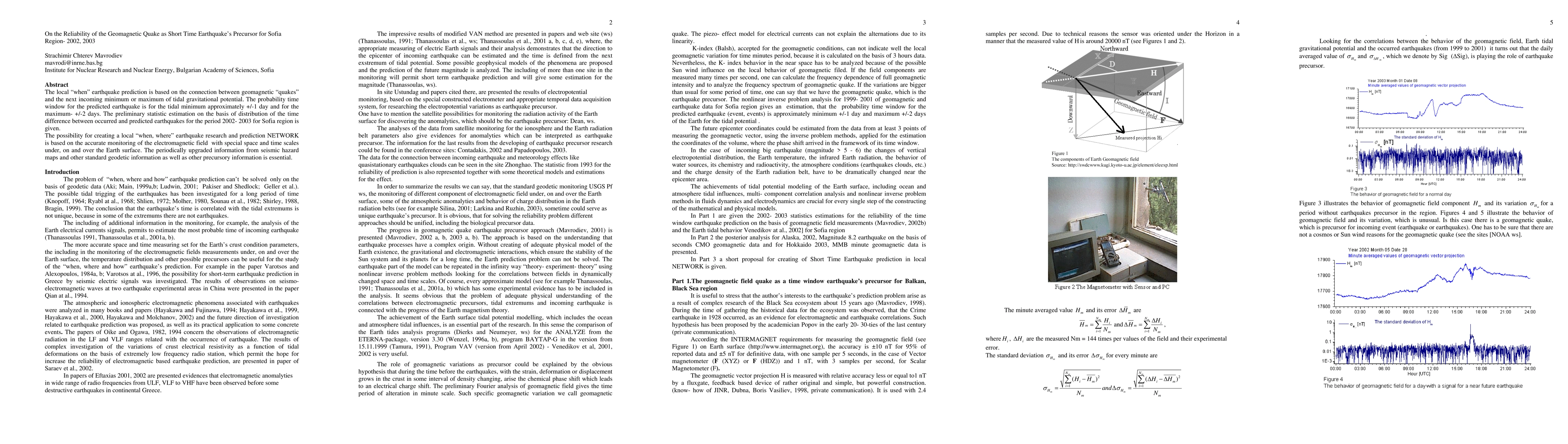 Thumbnail for On the Reliability of the Geomagnetic Quake as Short Time Earthquake
  Precursor for Sofia Region- 2002, 2003
