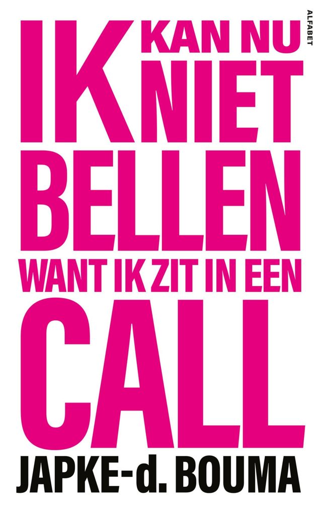 Omslag van Ik kan nu niet bellen want ik zit in een call